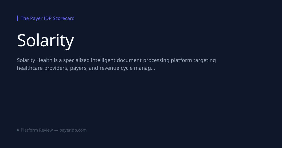 Solarity Review — The Payer IDP Scorecard — The Payer IDP Scorecard